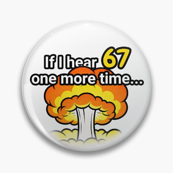 Item preview, If I hear 67 one more time... designed and sold by Quality-Custom-Designs.