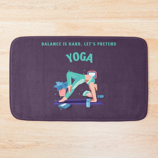 Item preview, Balance is Hard Lets Pretend beginners Yoga designed and sold by "Vibe & Style Merch".