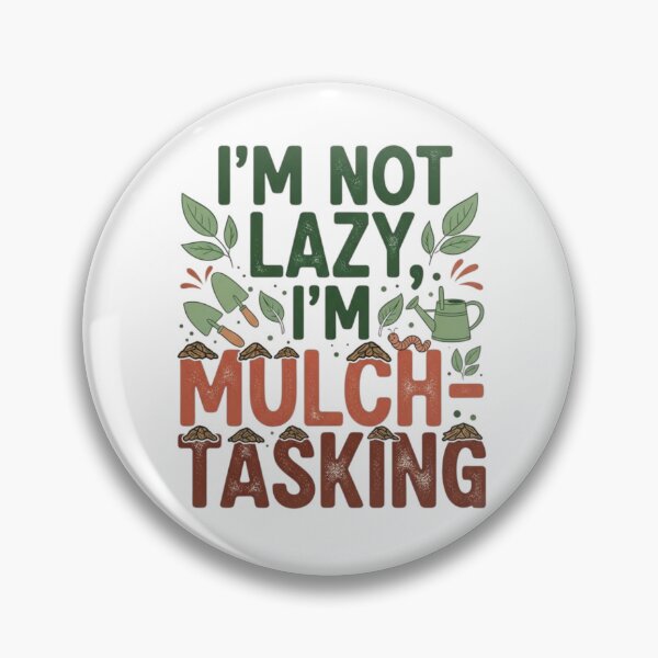 Item preview, I'm not lazy, I'm mulch-tasking designed and sold by FitEnvy.