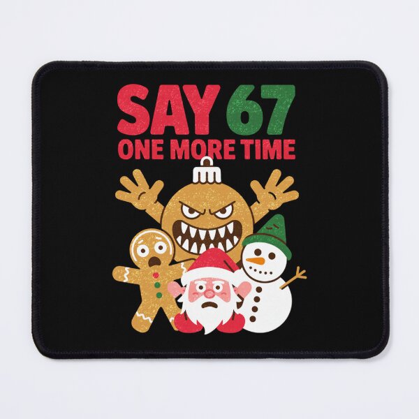 Item preview, Say 67 One More Time Funny Christmas Six Seven Meme designed and sold by FreshVibe Prints.