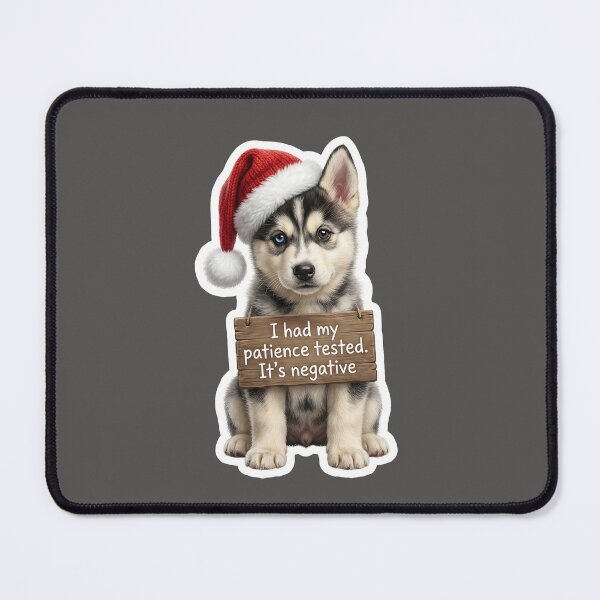 Item preview, Impatient Husky puppy Christmas mood saying designed and sold by DAGHO.