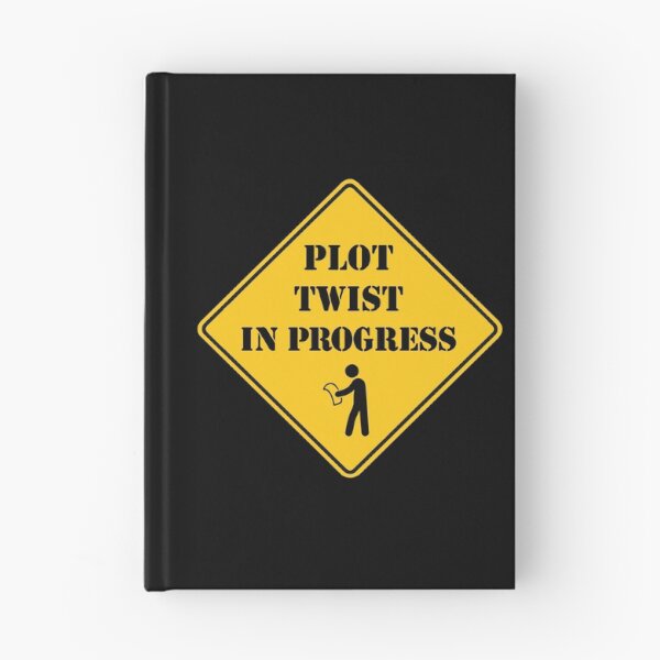 Item preview, Plot Twist In Progress | Funny Warning Sign Design designed and sold by pick-o-print.