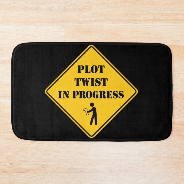 Item preview, Plot Twist In Progress | Funny Warning Sign Design designed and sold by pick-o-print.