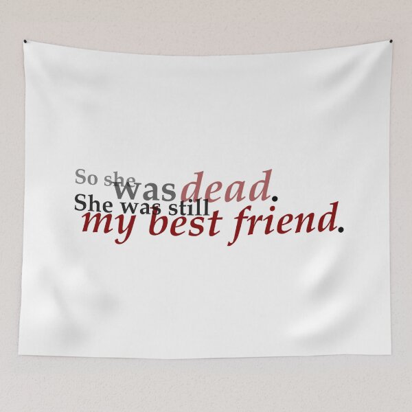 Item preview, "So she was dead. She was still my best friend." - SPOOKED. series designed and sold by SpookedGirl.