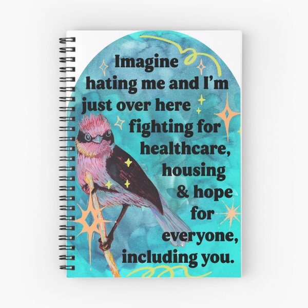 Item preview, Imagine hating me and I'm just over here fighting for healthcare, house and hope for everyone, including you designed and sold by fabfeminist.