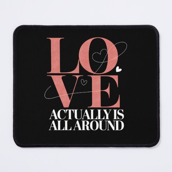 Item preview, Love Actually Is All Around Romantic Quote Design designed and sold by FreshVibe Prints.