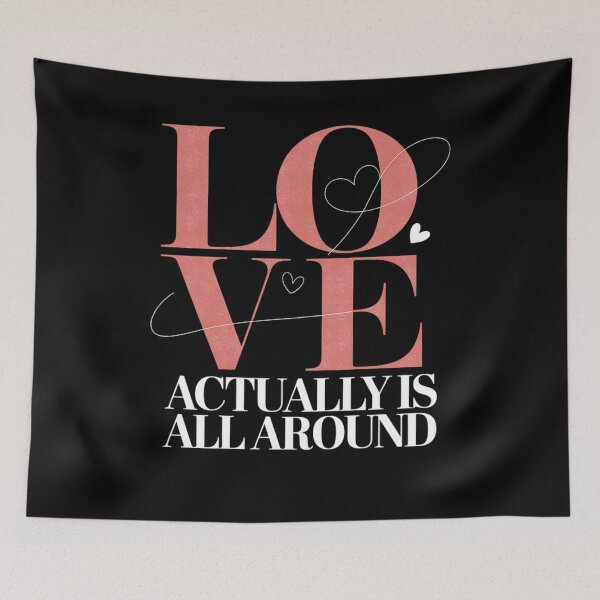 Item preview, Love Actually Is All Around Romantic Quote Design designed and sold by FreshVibe Prints.