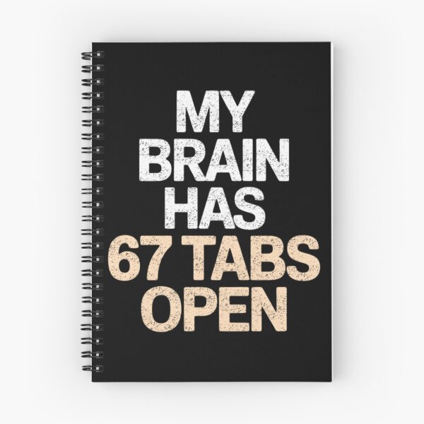 Item preview, My Brain Has 67 Tabs Open Funny Six Seven Meme Quote designed and sold by FreshVibe Prints.