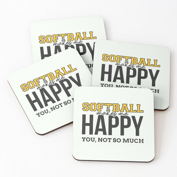 Item preview, Softball Makes Me Happy, You Not So Much Apparel and Home Décor  designed and sold by Compass and a Camera.