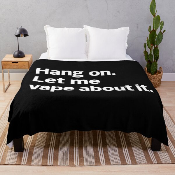 Item preview, Hang On – Let Me Vape About It designed and sold by House of Taste Vape Designs.