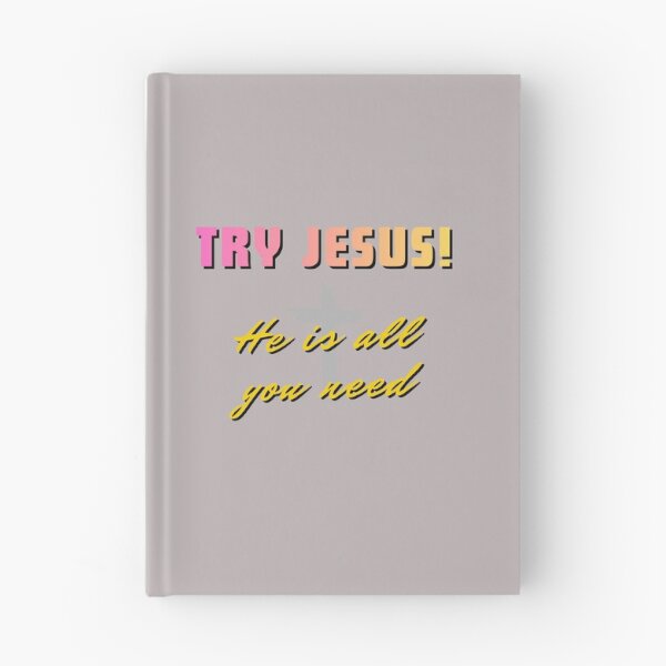 Item preview, Try Jesus He is all you need designed and sold by Shilohnite.