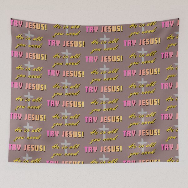 Item preview, Try Jesus He is all you need designed and sold by Shilohnite.