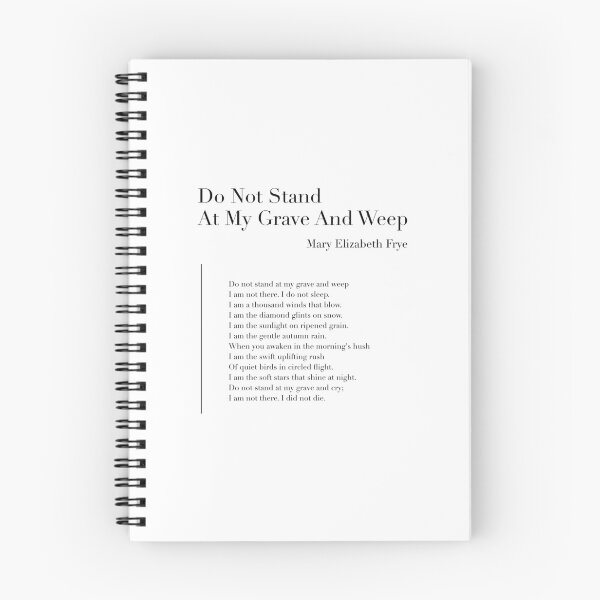 Item preview, Do Not Stand At My Grave And Weep by Mary Elizabeth Frye designed and sold by wisemagpie.