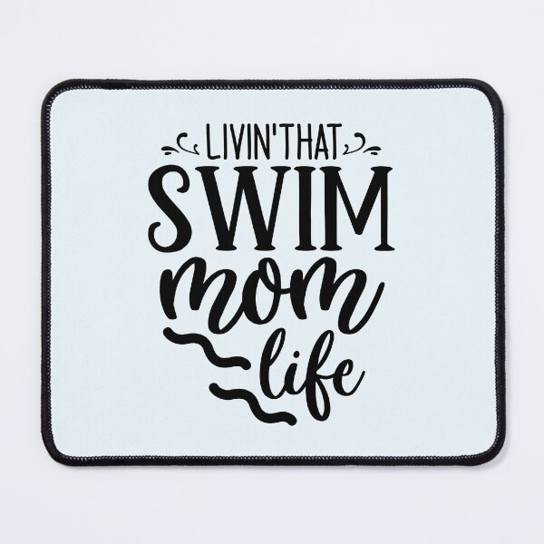Item preview, Livin' That Swim Mom Life Apparel & Home Decor designed and sold by Compass and a Camera.