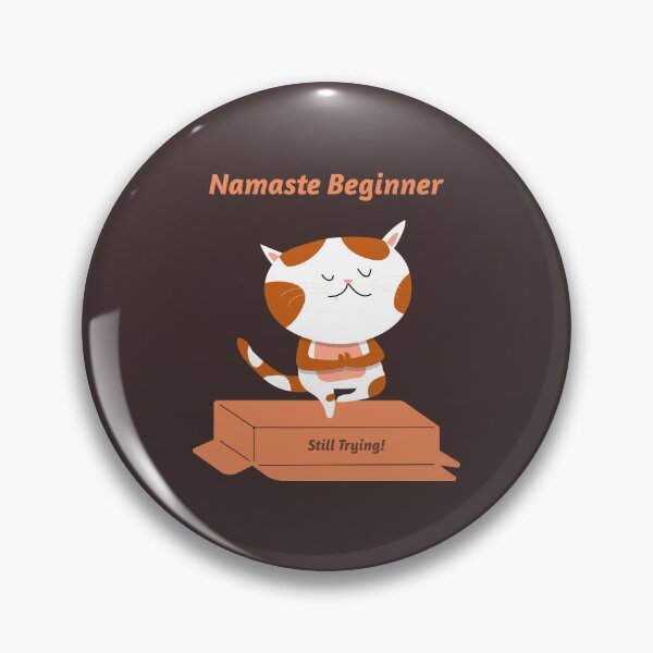 Item preview, namaste beginner still trying beginner yoga. designed and sold by "Vibe & Style Merch".