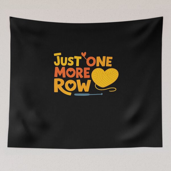 Item preview, Just One More Row Crochet Lover – Crochet Quote designed and sold by artcultreone.