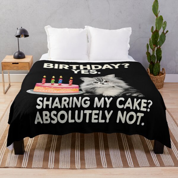 Item preview, Cat Birthday Birthday? Yes. Sharing My Cake? Absolutely Not designed and sold by Uglyandcute.