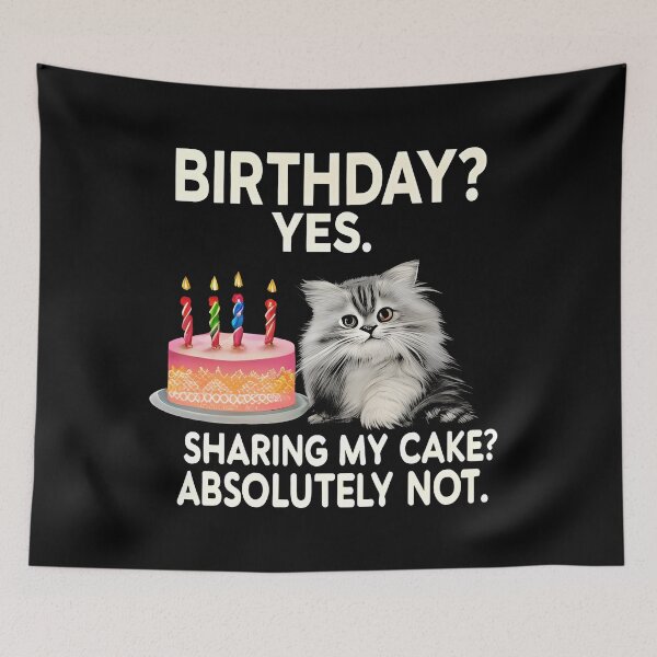 Item preview, Cat Birthday Birthday? Yes. Sharing My Cake? Absolutely Not designed and sold by Uglyandcute.