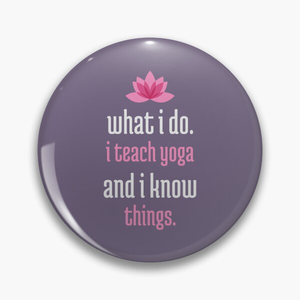 Item preview, what i do.I teach yoga and I know things beginning yoga. designed and sold by "Vibe & Style Merch".