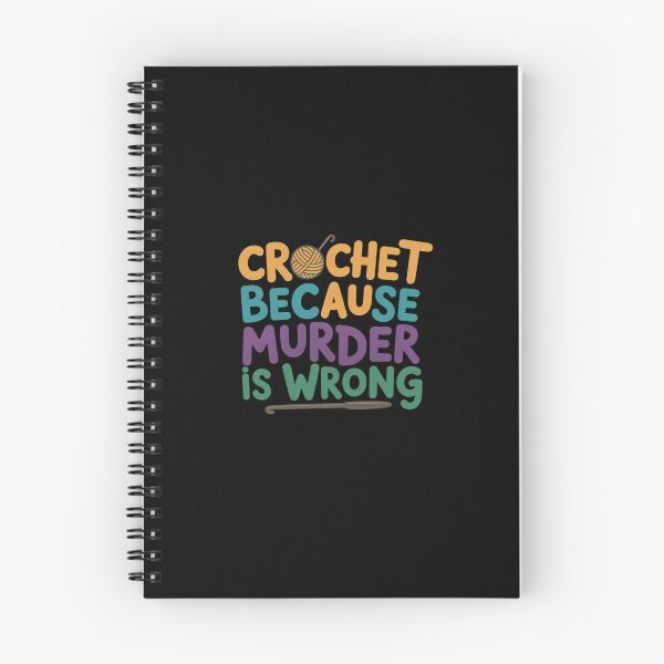Item preview, Crochet Because Murder Is Wrong – Funny Crochet Quote designed and sold by artcultreone.
