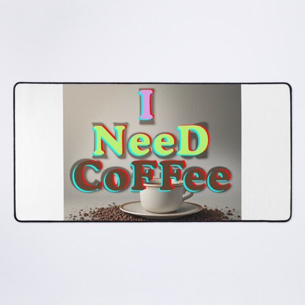 Item preview, I need coffee designed and sold by BlueEye2025.
