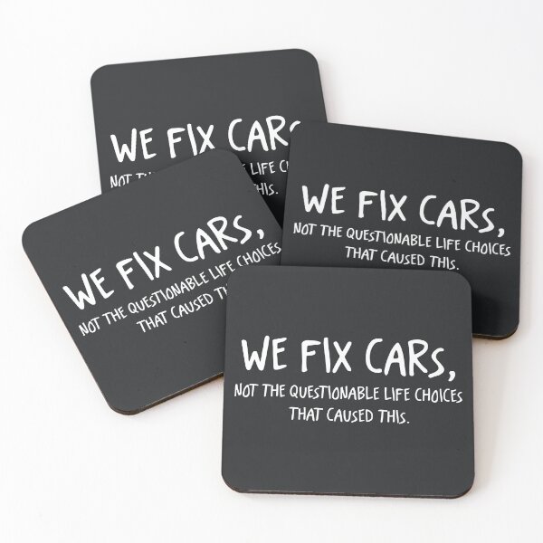 Item preview, We Fix Cars Not The Questionable Life Choices That Caused This designed and sold by CreepyCornerArt.