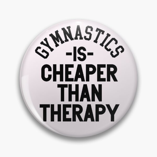 Item preview, Gymnastics Is Cheaper Than Therapy Apparel and Home Décor  designed and sold by Compass and a Camera.