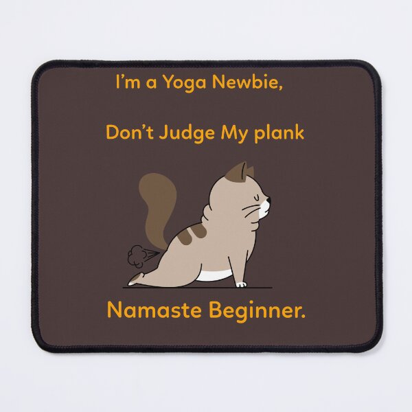 Item preview, I’m a Yoga Newbie, Don’t Judge My Plank Namaste Beginner yoga. designed and sold by "Vibe & Style Merch".