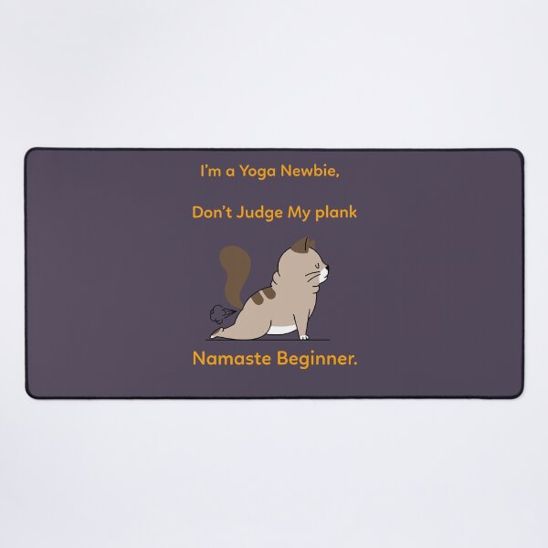 Item preview, I’m a Yoga Newbie, Don’t Judge My Plank Namaste Beginner yoga. designed and sold by "Vibe & Style Merch".