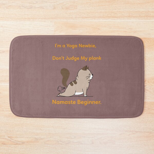 Item preview, I’m a Yoga Newbie, Don’t Judge My Plank Namaste Beginner yoga. designed and sold by "Vibe & Style Merch".