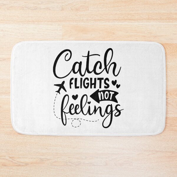Item preview, Catch Flights Not Feelings – Travel Lover designed and sold by etcifyarts.