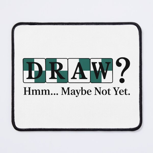 Item preview, DRAW? (Hmm… Maybe Not Yet) – Minimal Chess Humor Tee designed and sold by HoneyVibe.