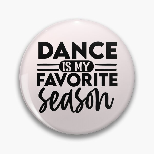 Item preview, Dance is My Favorite Season Apparel & Home Decor designed and sold by Compass and a Camera.