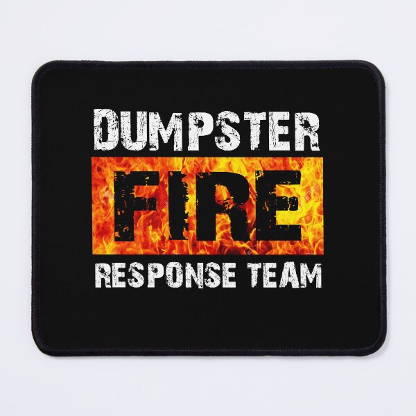 Item preview, Dumpster Fire Response Team designed and sold by ChestOutLoud.