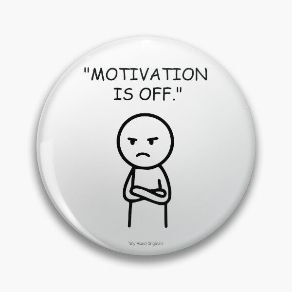 Item preview, "MOTIVATION  IS OFF." – Funny Office Quote Design designed and sold by eivicraft.