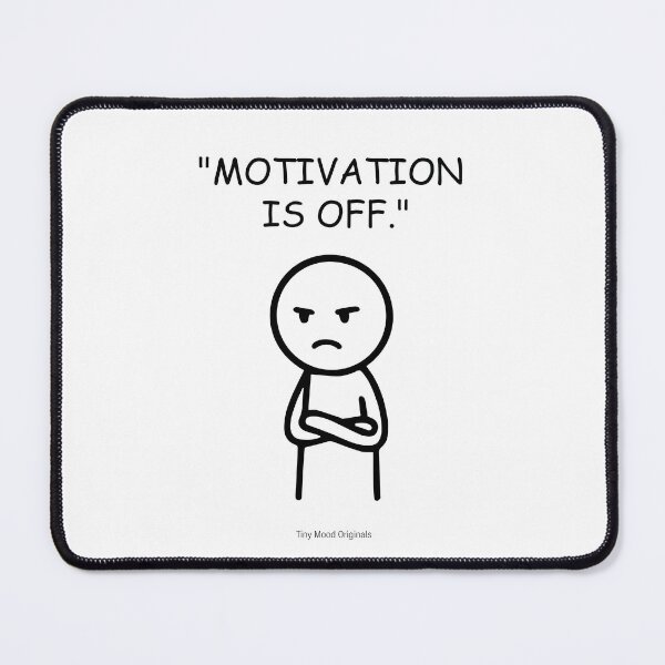Item preview, "MOTIVATION IS OFF." – Funny Office Quote Design designed and sold by eivicraft.