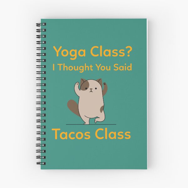 Item preview, Yoga Class? I Thought You Said Tacos Class beginners yoga. designed and sold by "Vibe & Style Merch".