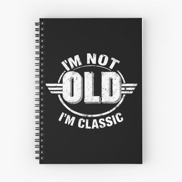 Item preview, I'm Not Old I'm Classic. designed and sold by EunsooLee.