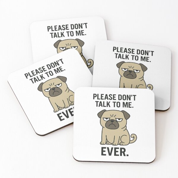 Artikelvorschau, Funny Pug – “Please Don’t Talk To Me. Ever.” | Sarcastic Dog Quote entworfen und verkauft von LindaHorny.