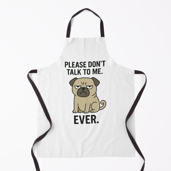 Artikelvorschau, Funny Pug – “Please Don’t Talk To Me. Ever.” | Sarcastic Dog Quote entworfen und verkauft von WerkstattWitz.