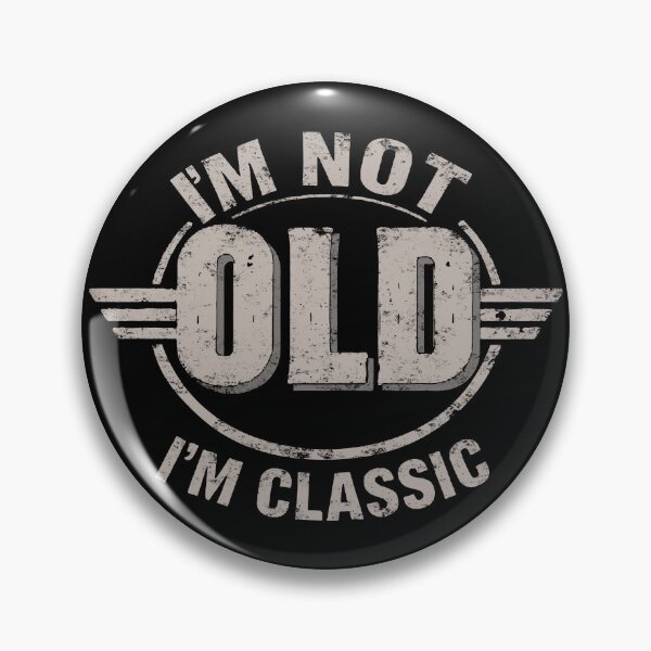 Item preview, I'm Not Old I'm Classic. #2 designed and sold by EunsooLee.