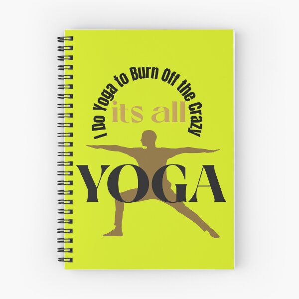 Item preview, I Do Yoga to burn off the grazy Mindfulness yoga. designed and sold by "Vibe & Style Merch".