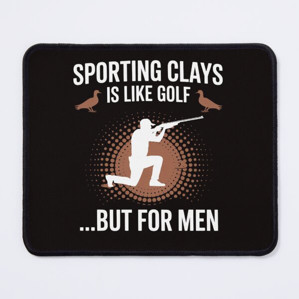 Item preview, Mens Sporting Clays Is Like Golf But For Men Trap Skeet Shooting designed and sold by MelSurf.