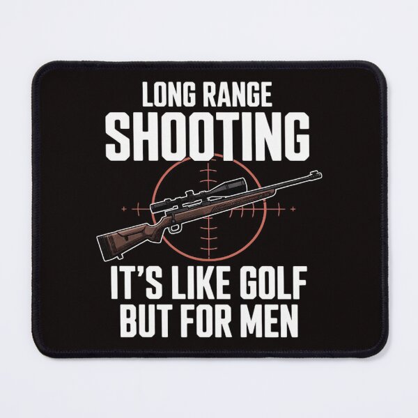 Item preview, Long Range shooting it's like golf but for men Guns owner designed and sold by MelSurf.