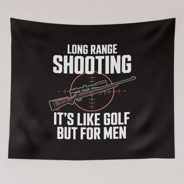 Item preview, Long Range shooting it's like golf but for men Guns owner designed and sold by MelSurf.