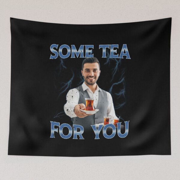Item preview, Some Tea For You Meme designed and sold by elderberry.