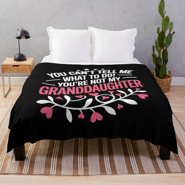 Item preview, You Can't Tell Me What To Do Granddaughter Family Grandma Nana designed and sold by Gogetgiggles.