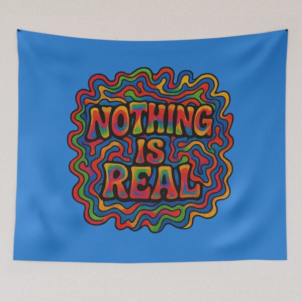 Item preview, Nothing Is Real designed and sold by letitrip.