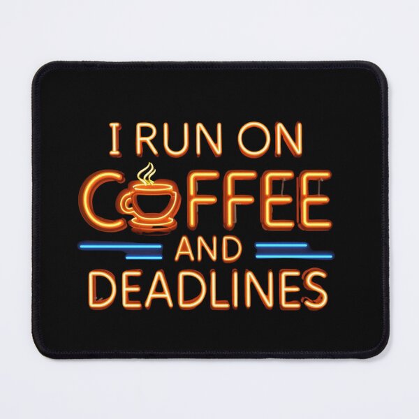 Item preview, I run on coffee and deadlines.. coffee loverful design- Caffeine engineers  designed and sold by Happyhoo1.