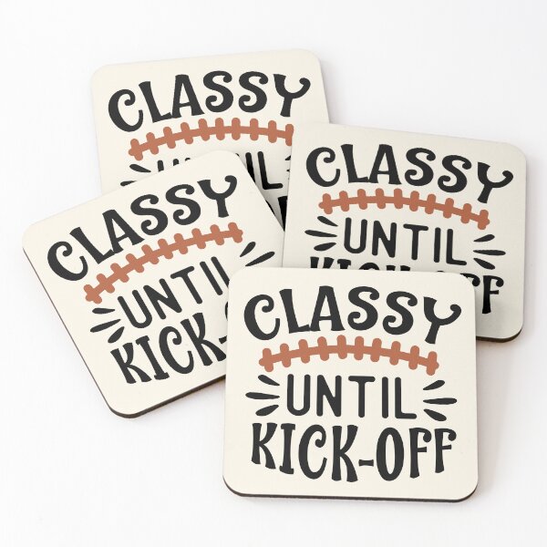 Item preview, Classy Until Kick-Off: Football Apparel & Home Décor designed and sold by Compass and a Camera.